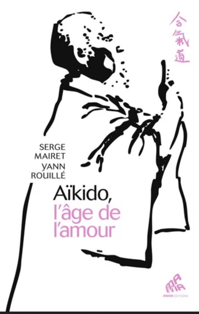 Aïkido, l’âge de l’amour