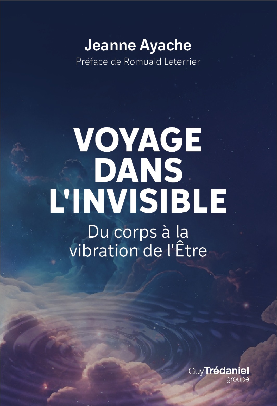 Voyage dans l’invisible :  Du corps à la vibration de l’être