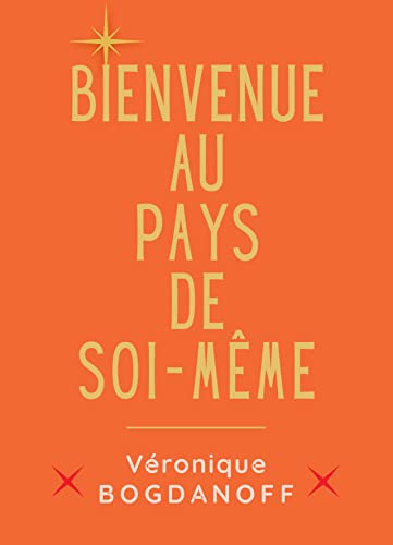 Bienvenue au pays de soi-même 