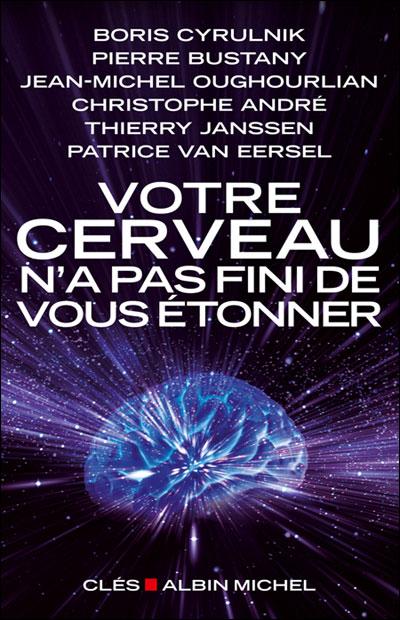 Votre cerveau n’a pas fini de vous étonner